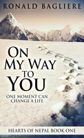 Ronald Bagliere | On My Way To You | Buch | Englisch (2021) | Next Chapter