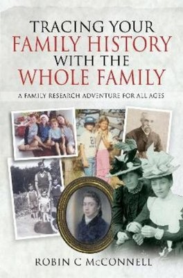 McConnell, Robin  Tracing Your Family History with the Whole Famil (Taschenbuch)