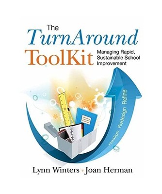 The TurnAround ToolKit: Managing Rapid, Sustainable School Improvement: Managing