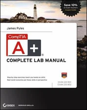 CompTIA A+ Complete Lab Manual by James Pyles