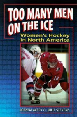 Too Many Men On The Ice by Joanna Avery;  Julie Stevens