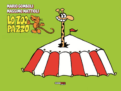 Neues Buch - Mario Gomboli / Massimo Mattioli - Der verrückte Zoo. Alle (oder Fast) L
