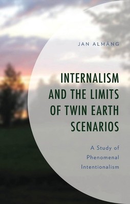 Internalism and the Limits of Twin Earth Scenarios: A Study of Phenomenal Intent