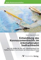 Entwicklung Des Konnossementrechts Im Internationalen Seefrachtrecht Roland Alex