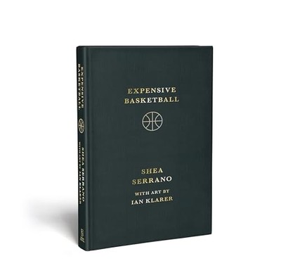 Expensive Basketball by Shea Serrano 9781538755228 NEW Free UK Delivery