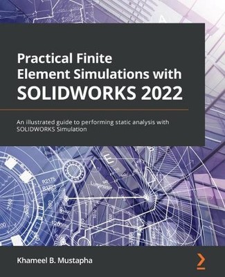 Khameel B. Must Practical Finite Element Simulations with SOLIDWOR (Taschenbuch)