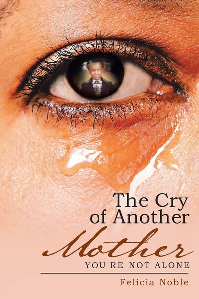Felicia Noble | The Cry Of Another Mother | Taschenbuch | Englisch (2021)-image