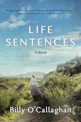 Life Sentences - Hardcover, by O Callaghan Billy - Very Good