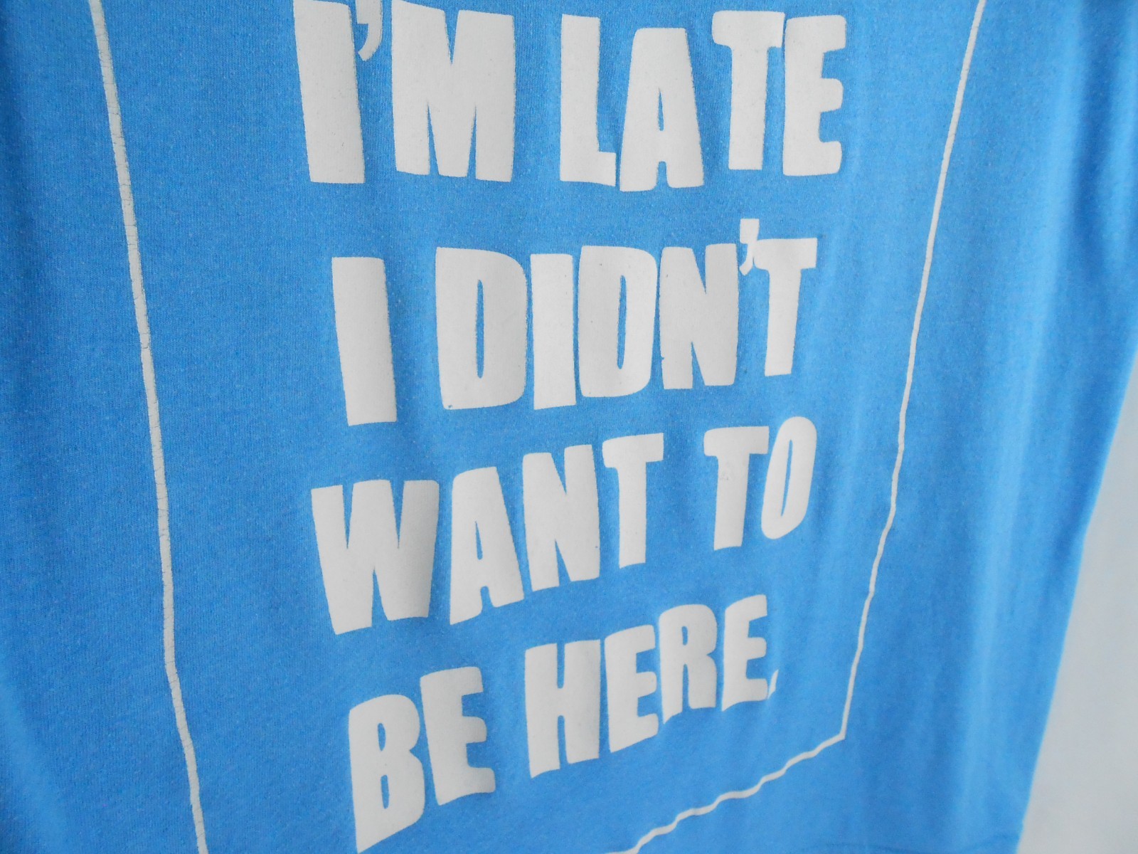 Delta Adult S Blue Funny Quote Sorry I'm Late I Didn't Want to Be Here T-Shirt