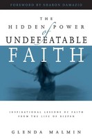 Glenda Malmin | Hidden Power Of Undefeatable Faith | Taschenbuch | Englisch