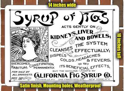 Metal Sign - 1899 California Fig Syrup- 10x14 inches