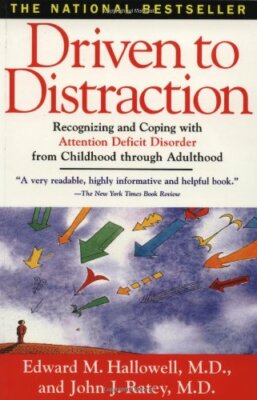 Driven to Distraction: Recognizing and Coping w by Ratey, Dr. John J. 0684801280
