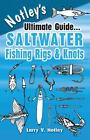 Notley's Ultimate Guide.Saltwater Fishing Rigs & Knots , Larry V Notley , pape