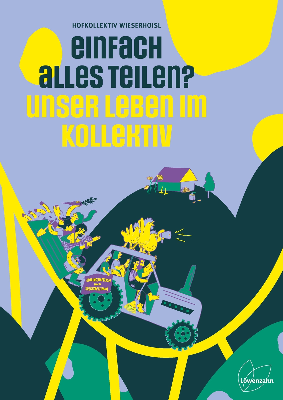 Einfach Alles Teilen?, Hofkollektiv Wieserhoisl