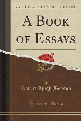 Ein Essaysbuch klassischer Nachdruck, Robert Hugh Bens