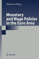 Monetary And Wage Policies In The Euro Area Michael Carlberg