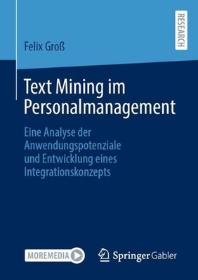 Text Mining im Personalmanagement: Eine Analyse der Anwendungspotenziale und Ent