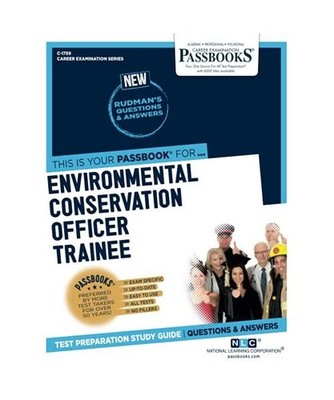 Environmental Conservation Officer Trainee [C-1759]: Passbooks Study Guide Volum