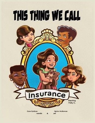 This Thing We Call Insurance - Starring Polly C by Cara Carlone Paperback Book