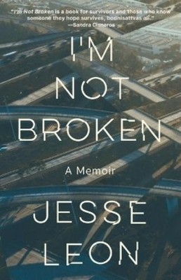 Jesse Leon I'm Not Broken (Taschenbuch)