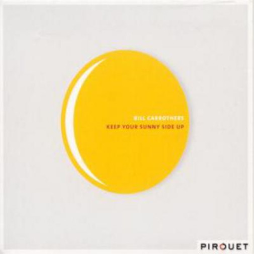 Альбом Билла Каррозерса Keep Your Sunny Side Up (CD) (ИМПОРТ ИЗ Великобритании)