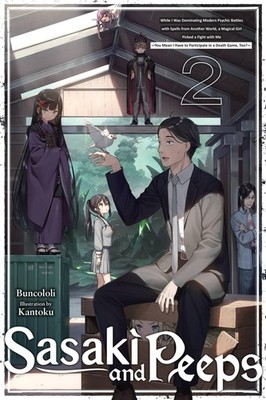 Sasaki and Peeps, Vol. 2 (light novel) Alice Prowse