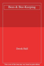 Bees & Bee-Keeping,Derek Hall