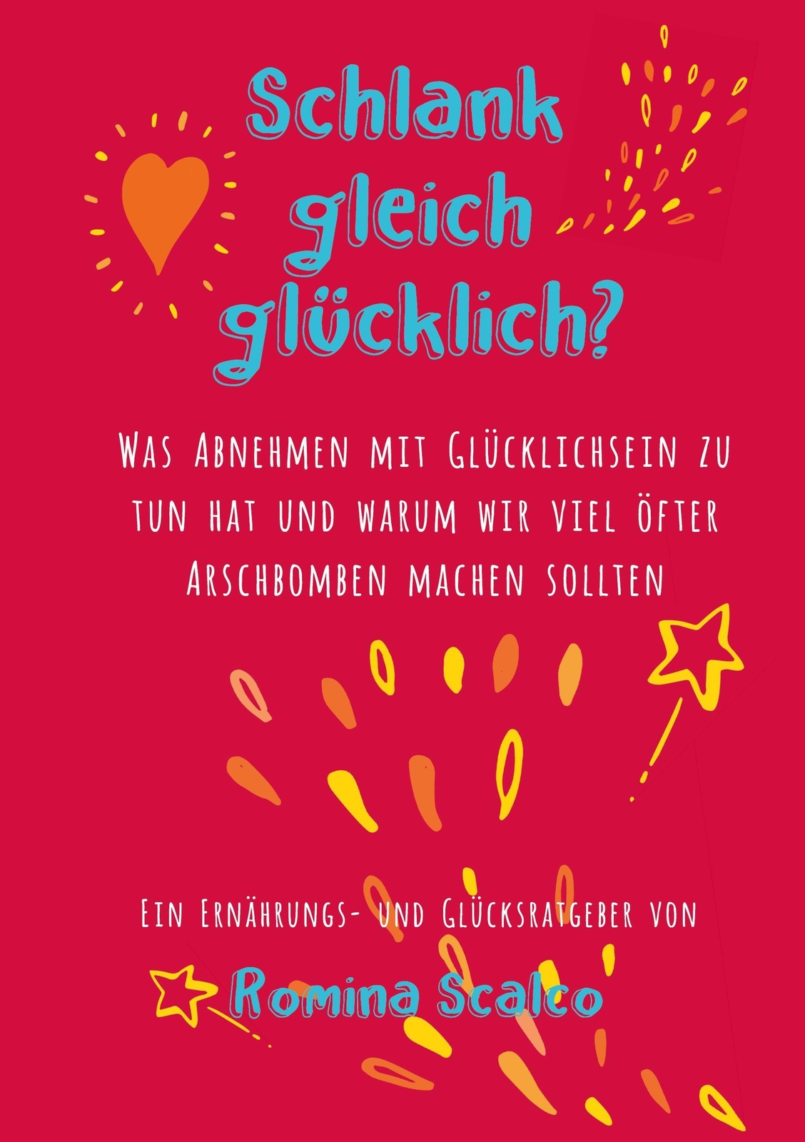 Thumbnail - Schlank Gleich Glücklich? | Romina Scalco | Taschenbuch | Paperback |