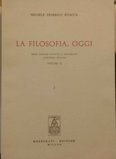 Michele Federico Sciacca - La Filosofia Oggi - Vol 2 Ed. 1973