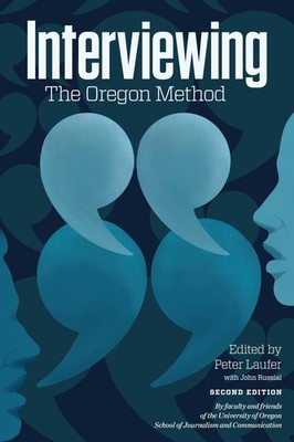 Interviewing: The Oregon Method - paperback Russial, John|Laufer, Peter