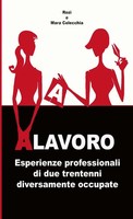 Mara Colecchia (U. A.) | Alavoro. Esperienze Professionali Di Due Trentenni...