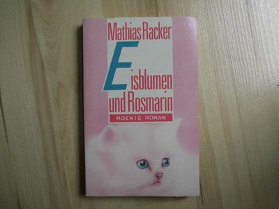 Eisblumen und Rosmarin   Mathias Racker   1986