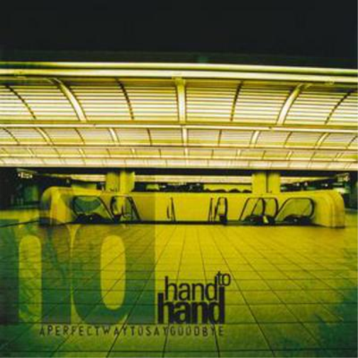 Hand To Hand A Perfect Way to Say Goodbye (CD) Album