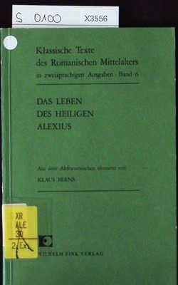 Das Leben des heiligen Alexius. Aus dem Altfranzösischen übersetzt von Klaus Ber