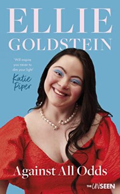 Against All Odds: My life with Down Syndrome (Katie Piper's The 