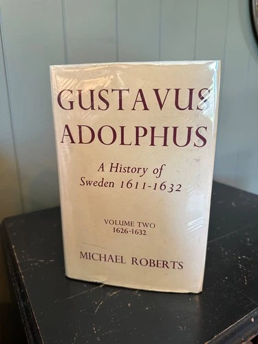 Gustavus Adolphus: A History of Sweden, Vol. II, 1626–1632