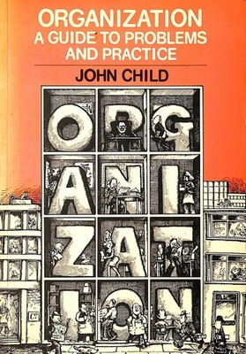 Organization: A Guide to Problems and Practice Second Edition by jJChild