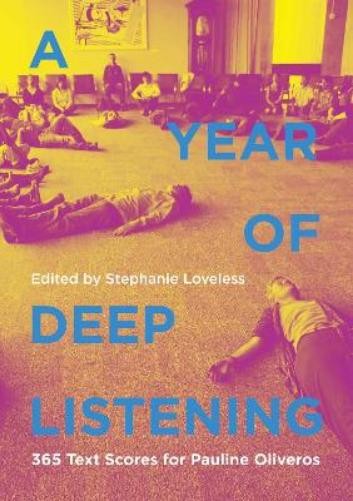 Stephanie Loveless A Year of Deep Listening (Tascabile)
