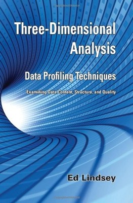 Three-Dimensional Analysis - Data Profiling Techniques - Ed Lindsey - Good -...