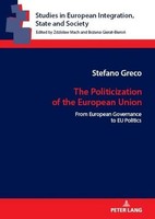 The Politicization Of The European Union Stefano Greco
