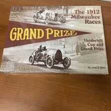 The 1912 Milwaukee Races Vanderbilt Cup and Grand Prize by Joel E. Finn HC NEW
