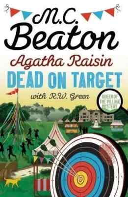Agatha Raisin: Dead on Target by M.C. Beaton