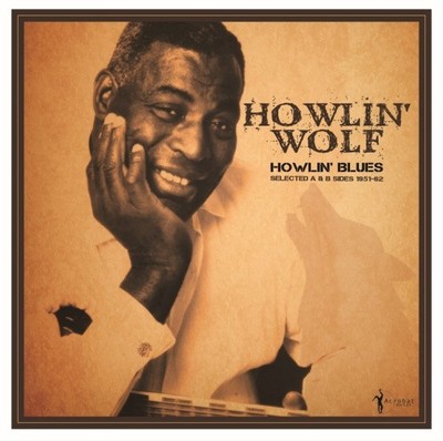 HOWLIN' BLUES SELECTED A & B SIDES 1951-1962 by Howlin' Wolf