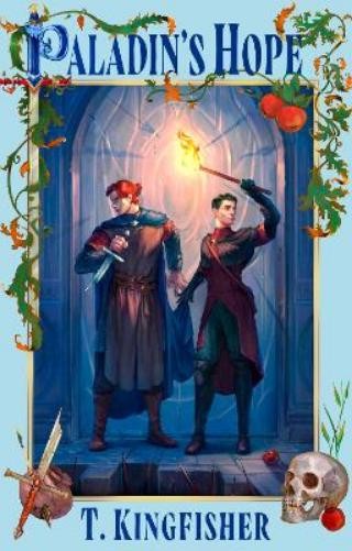 T. Kingfisher Paladin's Hope (Tascabile) Saint of Steel
