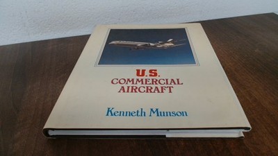 			U.S. Commercial Aircraft, Kenneth Munson, Janes, 1982, Hardcover		