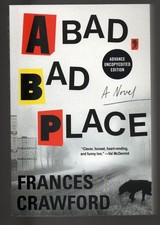 A Bad Bad Place by Frances Crawford ARC Free Shipping