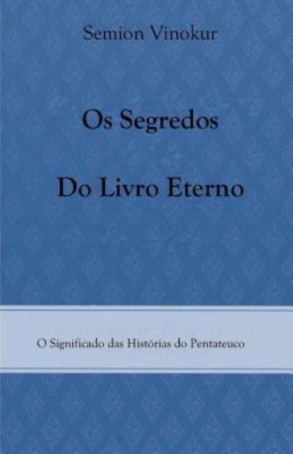 Os Segredos do Livro Eterno: O Significado das Histórias  PAPERBACK (PORTUGUESE)