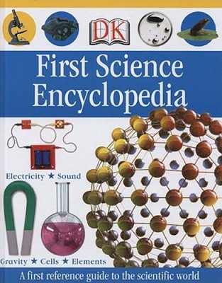 First Science Encyclopedia - Hardcover By DK - VERY GOOD