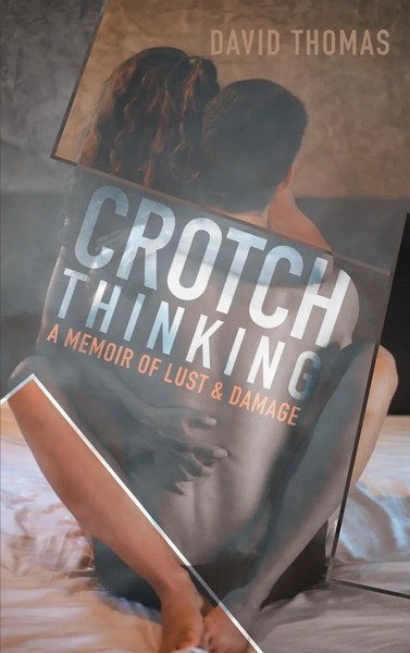 David Thomas | Crotch Thinking | Buch | Englisch (2021) | Gebunden-image