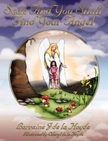 Lorraine De La Hoyde | Seek And You Shall Find Your Angel | Taschenbuch (2008)